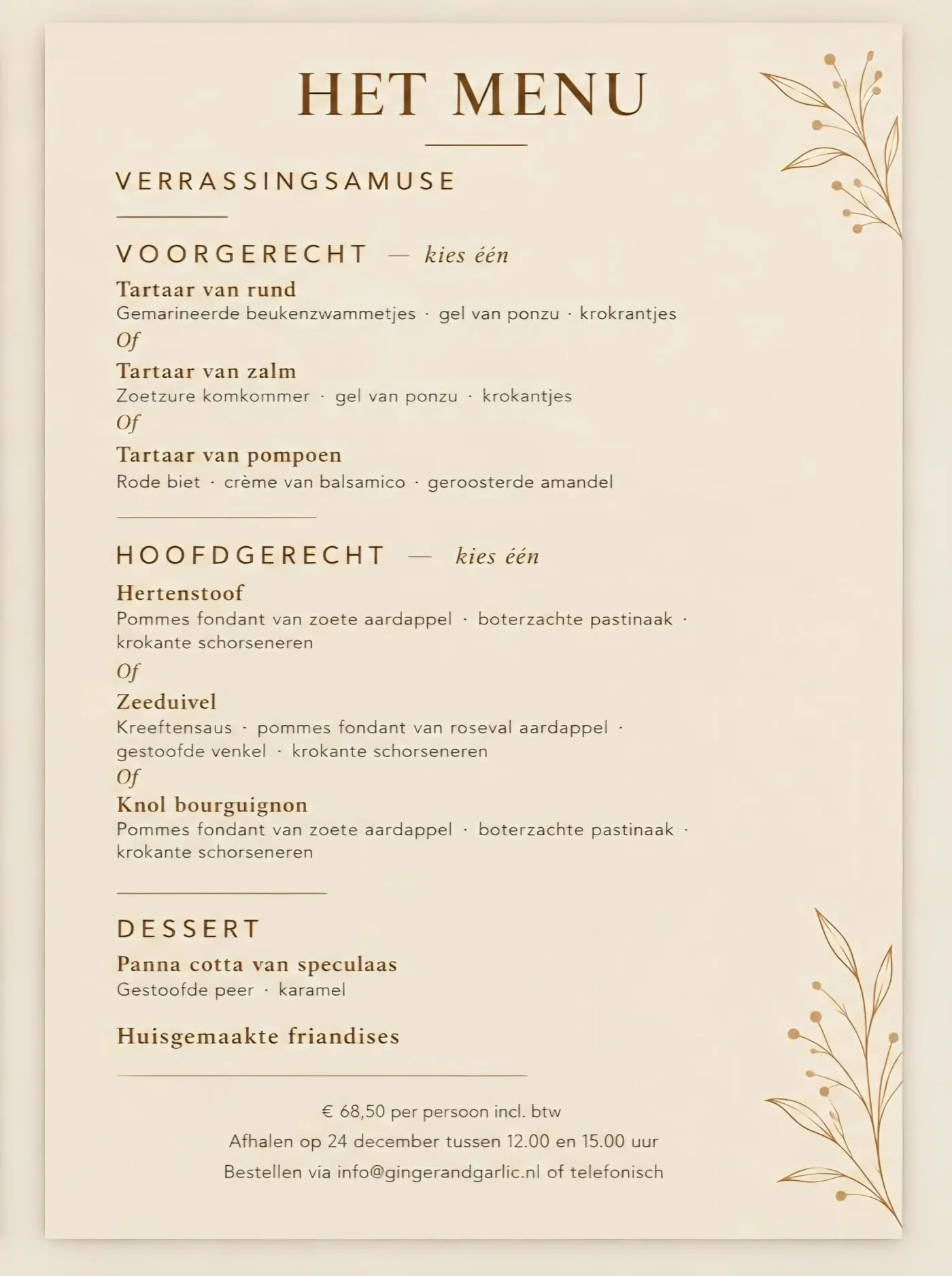 Het menu: verrassingsamuse, keuze uit drie voorgerechten, keuze uit drie hoofdgerechten en dessert